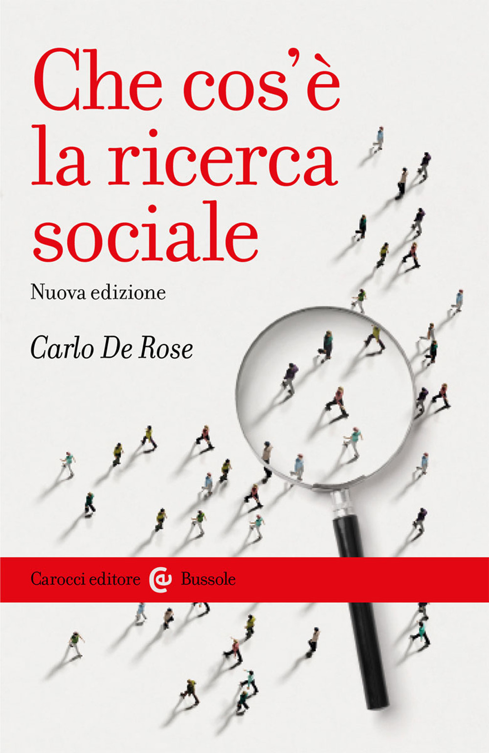 Libro Che cos'è la ricerca sociale di Carlo De Rose - ean 9788829009343 - Carocci
