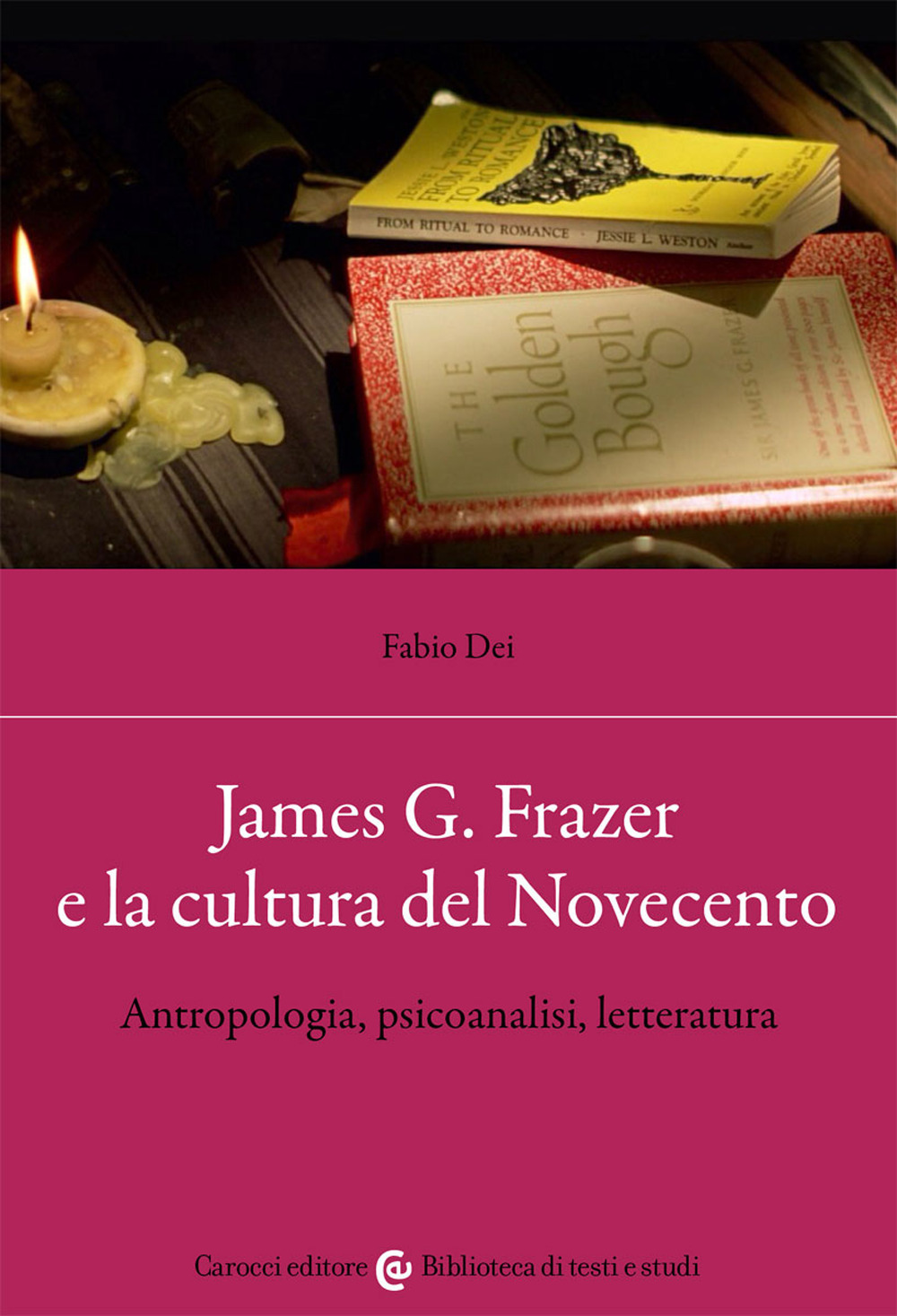 Libro James G. Frazer e la cultura del Novecento. Antropologia