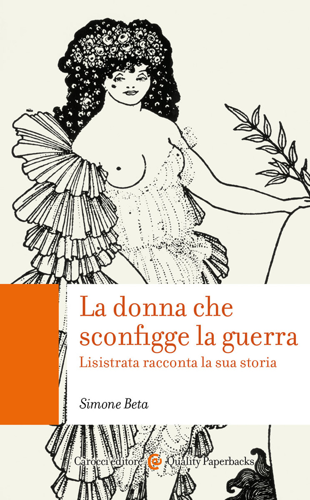 Libro donna che sconfigge la guerra. Lisistrata racconta la sua storia di Simone Beta - ean 9788829012268 - Carocci