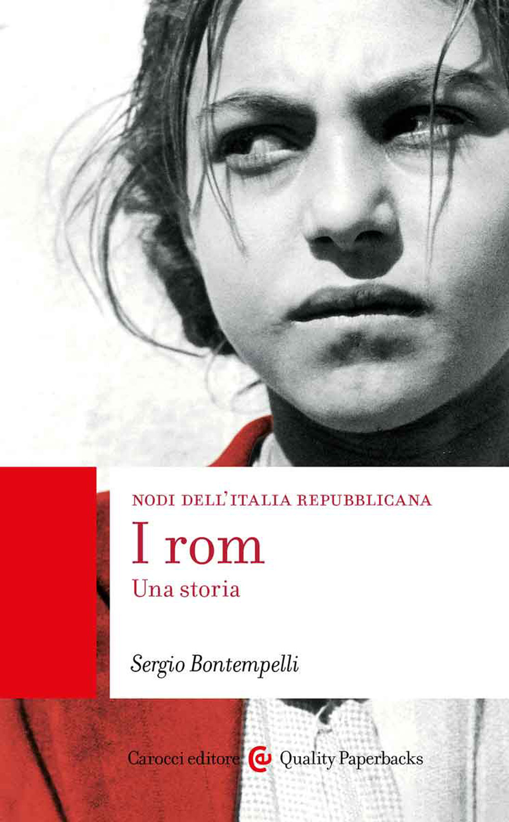 Libro rom. Una storia. Nodi dell'Italia repubblicana di Sergio Bontempelli - ean 9788829013371 - Carocci
