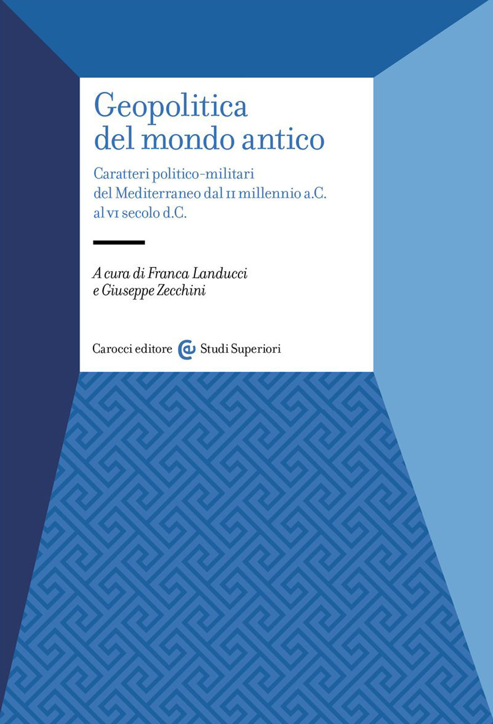 Libro Geopolitica del mondo antico. Caratteri politico-militari del Mediterraneo dal II millennio a.C. al VI secolo d.C di  - ean 9788829018499 - Carocci