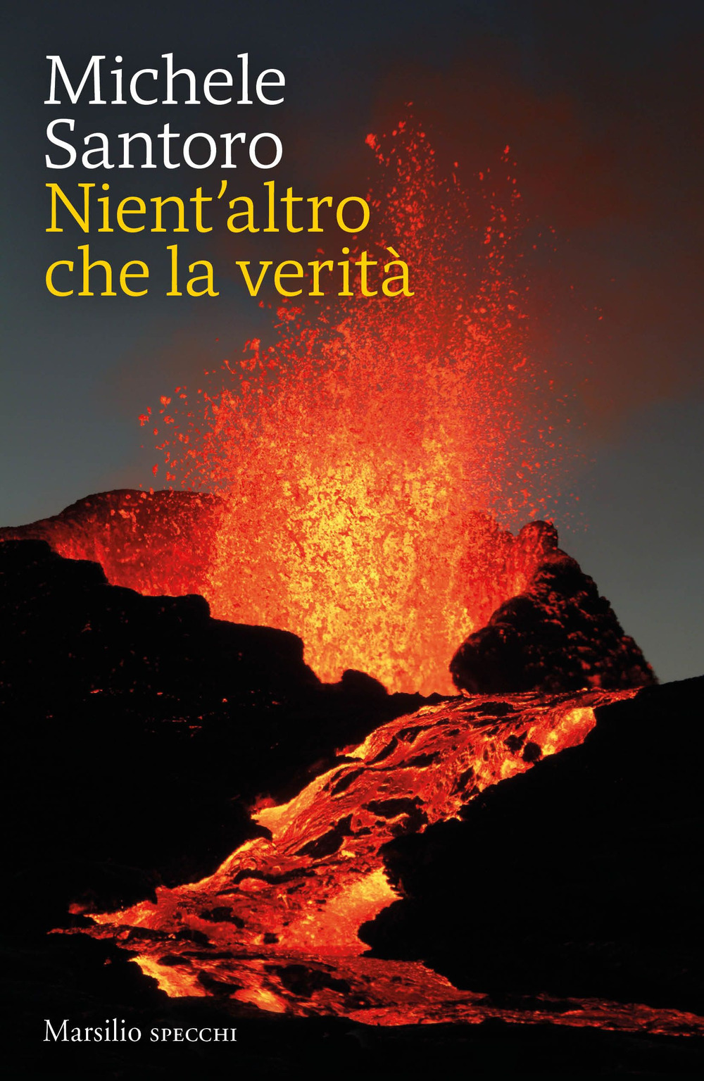 Libro Nient'altro che la verità di Michele Santoro - ean 9788829710058 - Marsilio