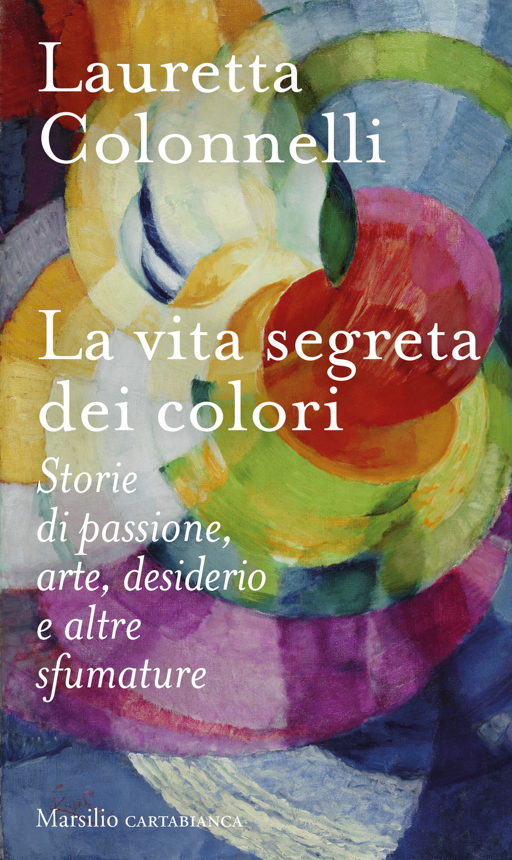 Libro vita segreta dei colori. Storie di passione