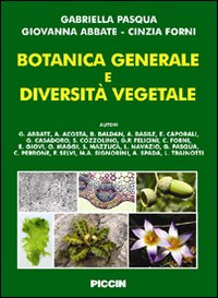 Libro Botanica generale e diversità vegetale di Gabriella Pasqua; Giovanna Abbate; Cinzia Forni - ean 9788829918720 - Piccin-Nuova Libraria