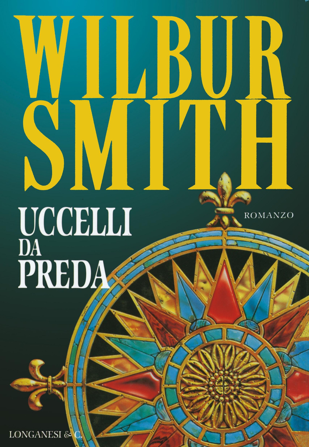 Libro Uccelli da preda di Wilbur Smith - ean 9788830414099 - Longanesi