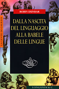 Libro Dalla nascita del linguaggio alla babele delle lingue di Robin Dunbar - ean 9788830414921 - Longanesi
