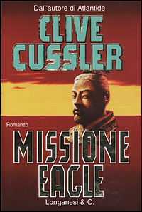 Libro Missione Eagle di Clive Cussler - ean 9788830415980 - Longanesi