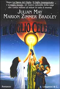 Libro giglio celeste di Julian May; Marion Zimmer Bradley - ean 9788830416192 - Longanesi