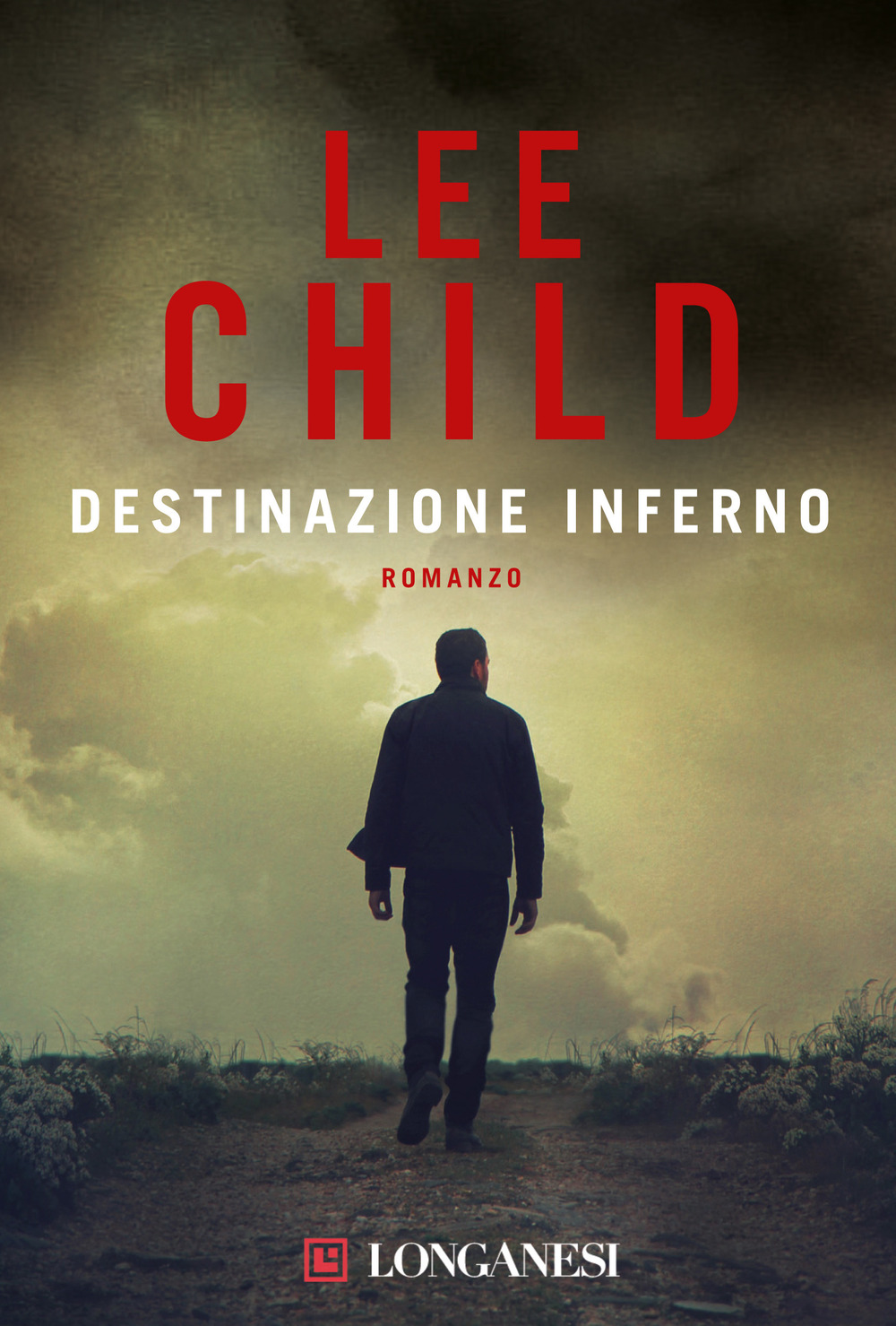 Libro Destinazione inferno di Lee Child - ean 9788830416758 - Longanesi