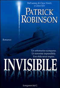 Libro Invisibile di Patrick Robinson - ean 9788830416901 - Longanesi