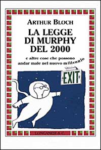 Libro legge di Murphy del 2000 di Arthur Bloch - ean 9788830416925 - Longanesi