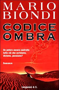 Libro Codice ombra di Mario Biondi - ean 9788830417168 - Longanesi