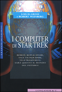 Libro computer di Star Trek di Lois H. Gresh; Robert A. Weinberg - ean 9788830417700 - Longanesi