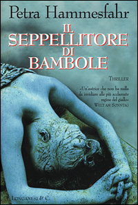 Libro seppellitore di bambole di Petra Hammesfahr - ean 9788830418769 - Longanesi