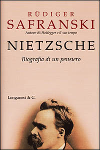 Libro Nietzsche. Biografia di un pensiero di Rüdiger Safranski - ean 9788830418820 - Longanesi