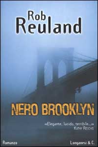 Libro Nero Brooklyn di Rob Reuland - ean 9788830418936 - Longanesi