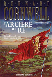 Libro arciere del re di Bernard Cornwell - ean 9788830419377 - Longanesi