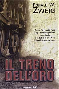 Libro treno dell'oro di Ronald W. Zweig - ean 9788830419445 - Longanesi