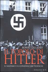 Libro popolo di Hitler di Robert Gellately - ean 9788830419797 - Longanesi