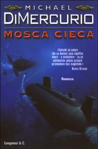Libro Mosca cieca di Michael DiMercurio - ean 9788830420083 - Longanesi