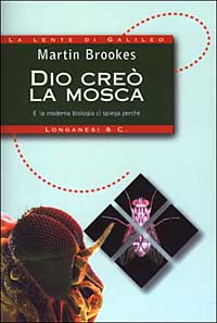 Libro Dio creò la mosca di Martin Brookes - ean 9788830420229 - Longanesi