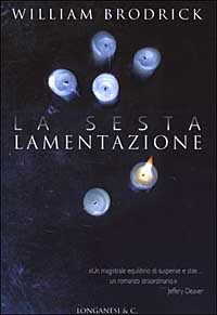Libro sesta lamentazione di William Brodrick - ean 9788830420281 - Longanesi