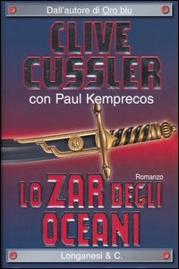 Libro zar degli oceani di Clive Cussler; Paul Kemprecos - ean 9788830420496 - Longanesi