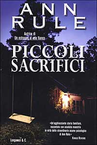 Libro Piccoli sacrifici di Ann Rule - ean 9788830420656 - Longanesi