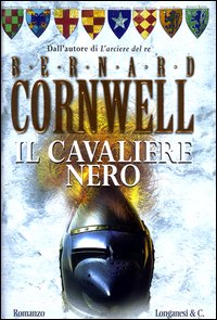 Libro cavaliere nero di Bernard Cornwell - ean 9788830420847 - Longanesi