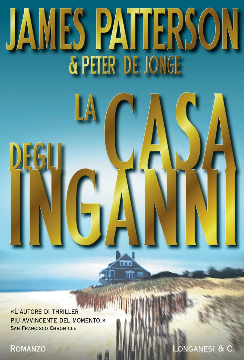 Libro casa degli inganni di James Patterson; Peter de Jonge - ean 9788830421349 - Longanesi