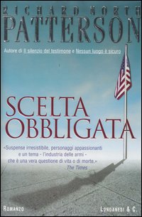 Libro Scelta obbligata di Richard N. Patterson - ean 9788830421615 - Longanesi