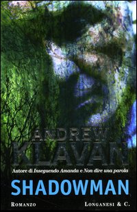 Libro Shadowman di Andrew Klavan - ean 9788830421806 - Longanesi