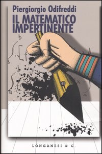 Libro matematico impertinente di Piergiorgio Odifreddi - ean 9788830422223 - Longanesi