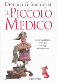 Libro piccolo medico di Dietrich Grönemeyer - ean 9788830423848 - Longanesi