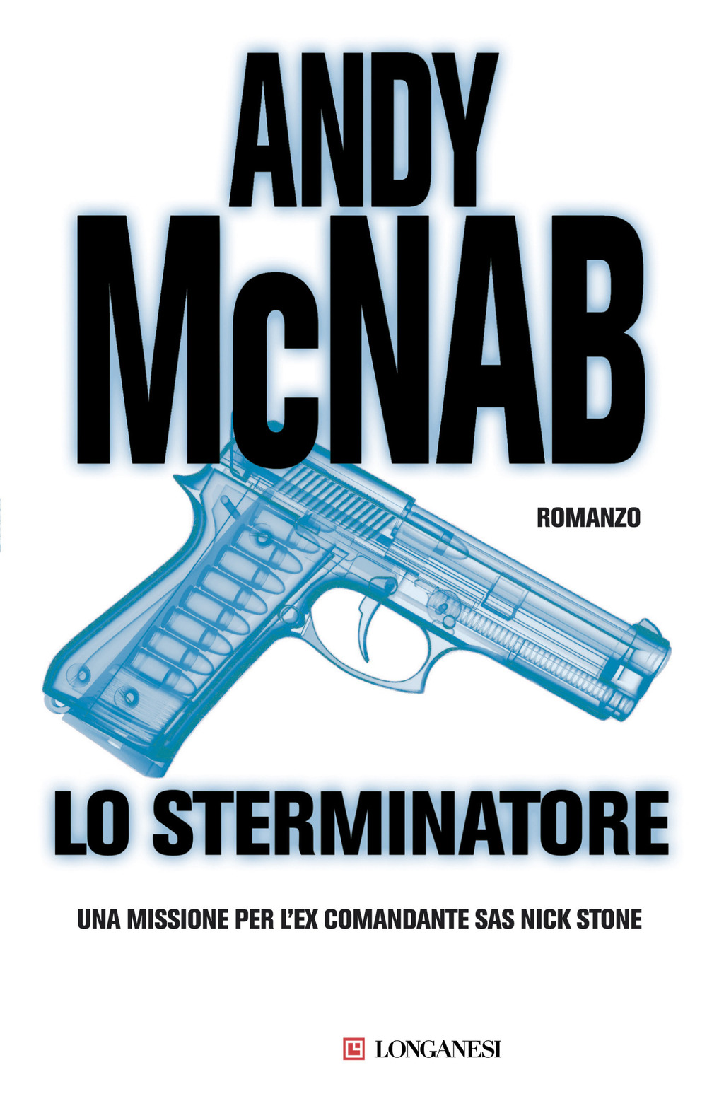 Libro sterminatore di Andy McNab - ean 9788830424319 - Longanesi