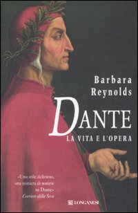 Libro Dante. La vita e l'opera di Barbara Reynolds - ean 9788830424364 - Longanesi