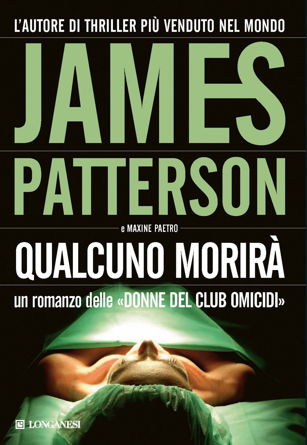 Libro Qualcuno morirà di James Patterson; Maxine Paetro - ean 9788830424913 - Longanesi