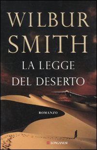 Libro legge del deserto di Wilbur Smith - ean 9788830425095 - Longanesi