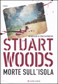 Libro Morte sull'isola di Stuart Woods - ean 9788830425378 - Longanesi