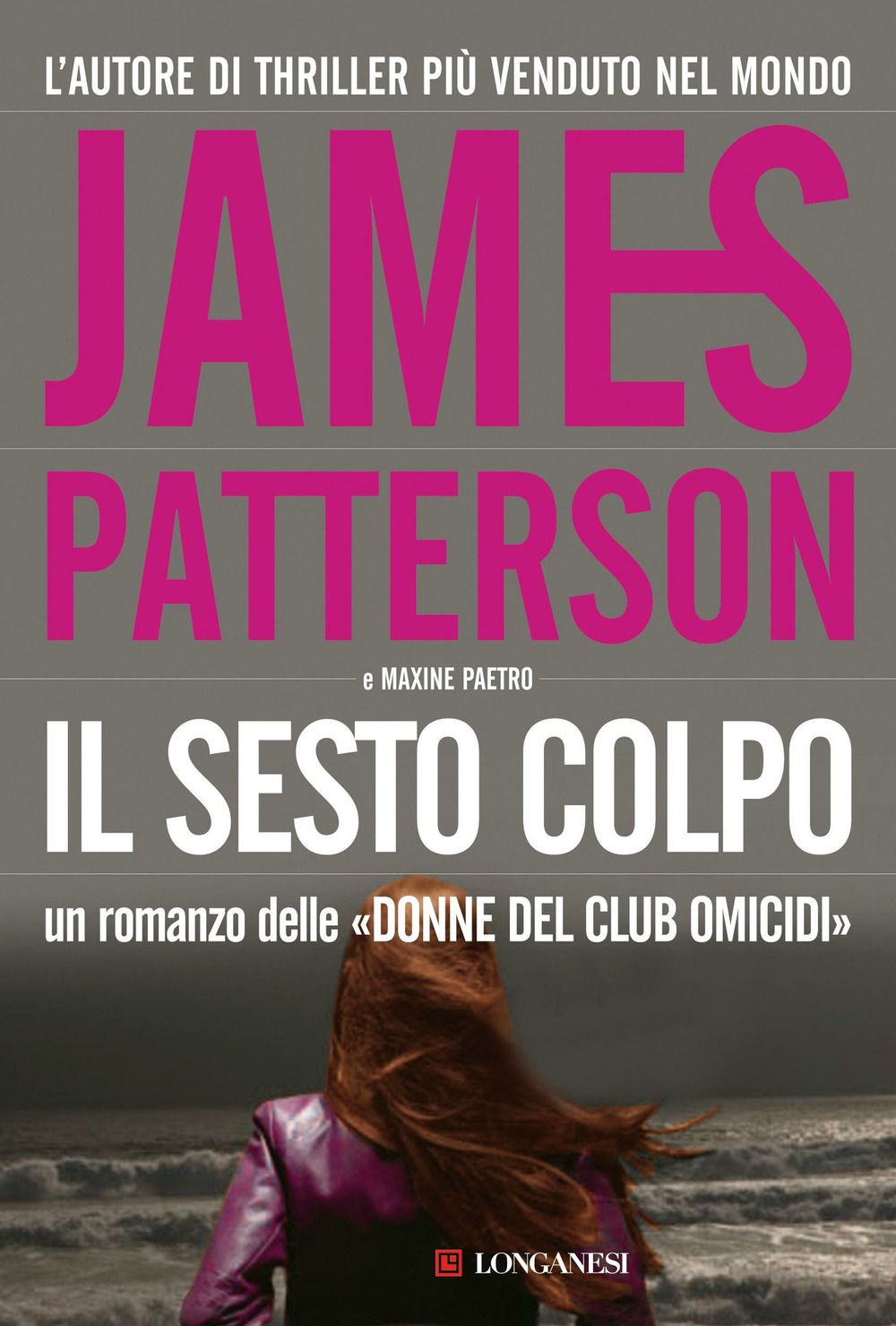 Libro sesto colpo di James Patterson; Maxine Paetro - ean 9788830425989 - Longanesi