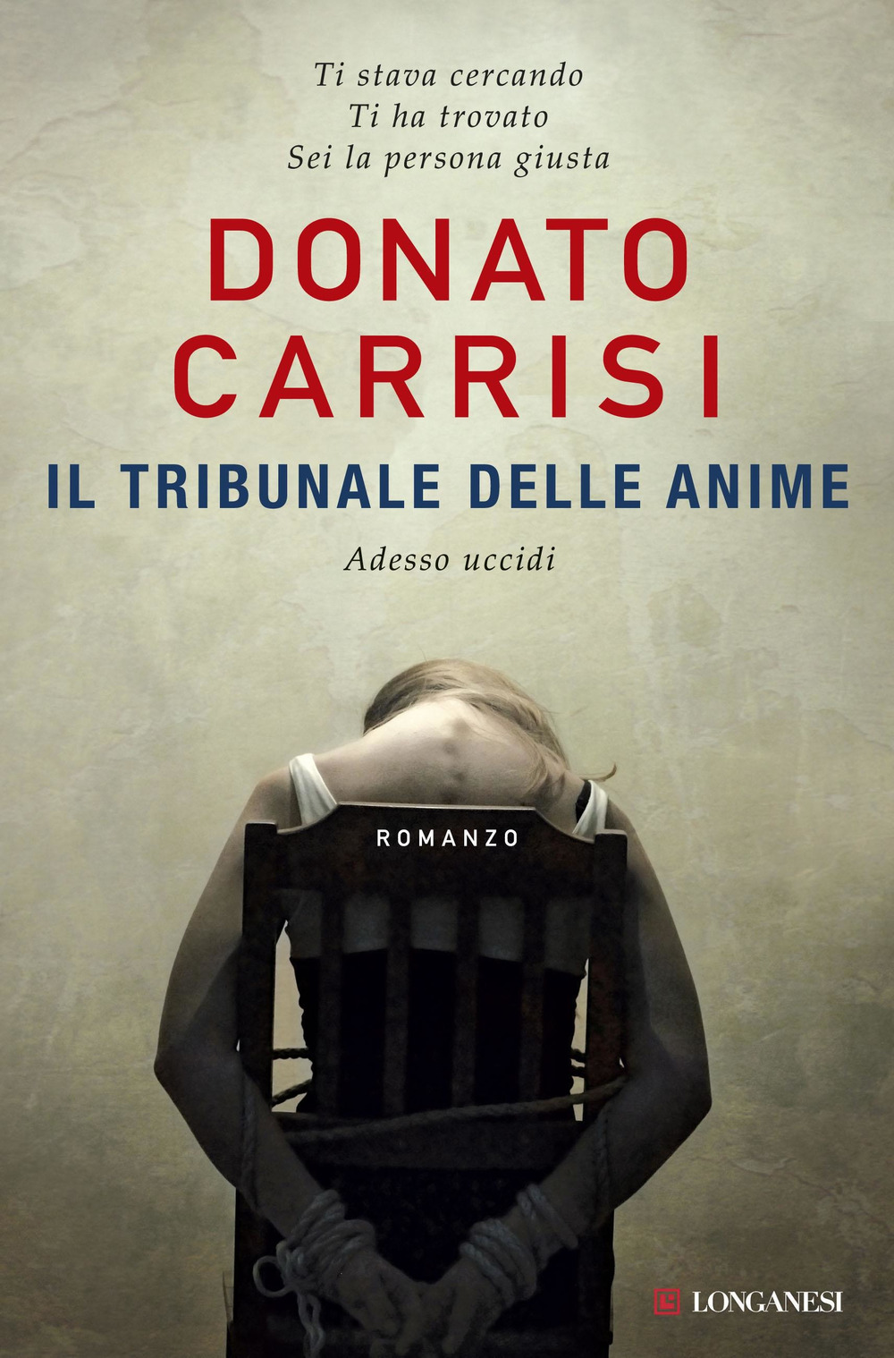 Libro tribunale delle anime. La trilogia di Marcus di Donato Carrisi - ean 9788830428225 - Longanesi