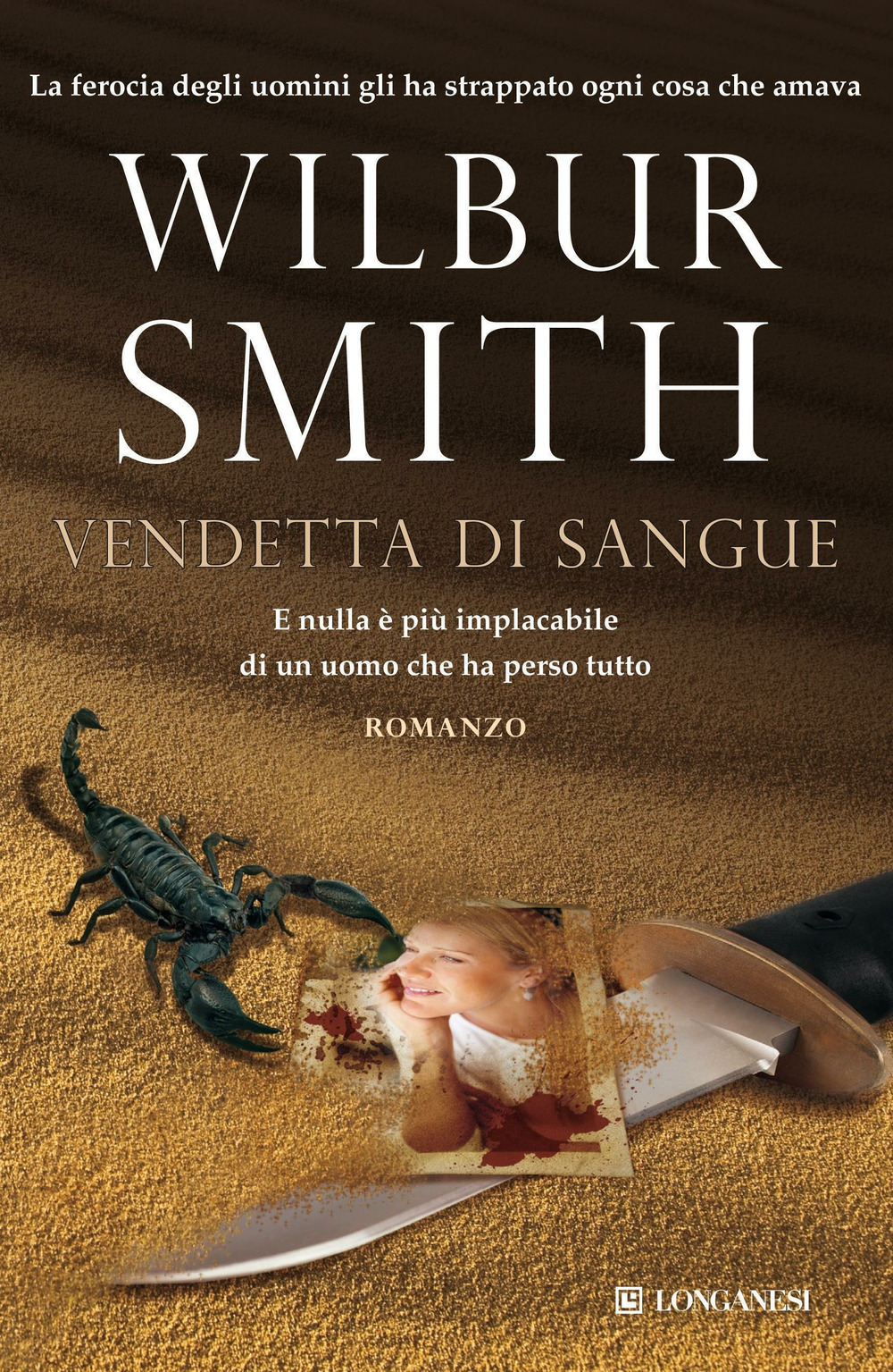 Libro Vendetta di sangue di Wilbur Smith - ean 9788830432628 - Longanesi
