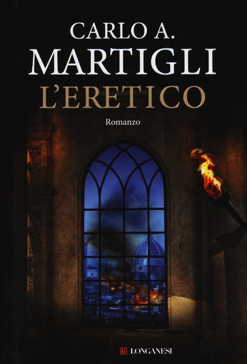 Libro eretico di Carlo A. Martigli - ean 9788830435179 - Longanesi