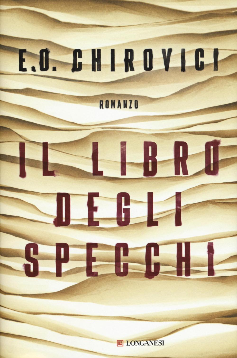 Libro libro degli specchi di E. O. Chirovici - ean 9788830446120 - Longanesi