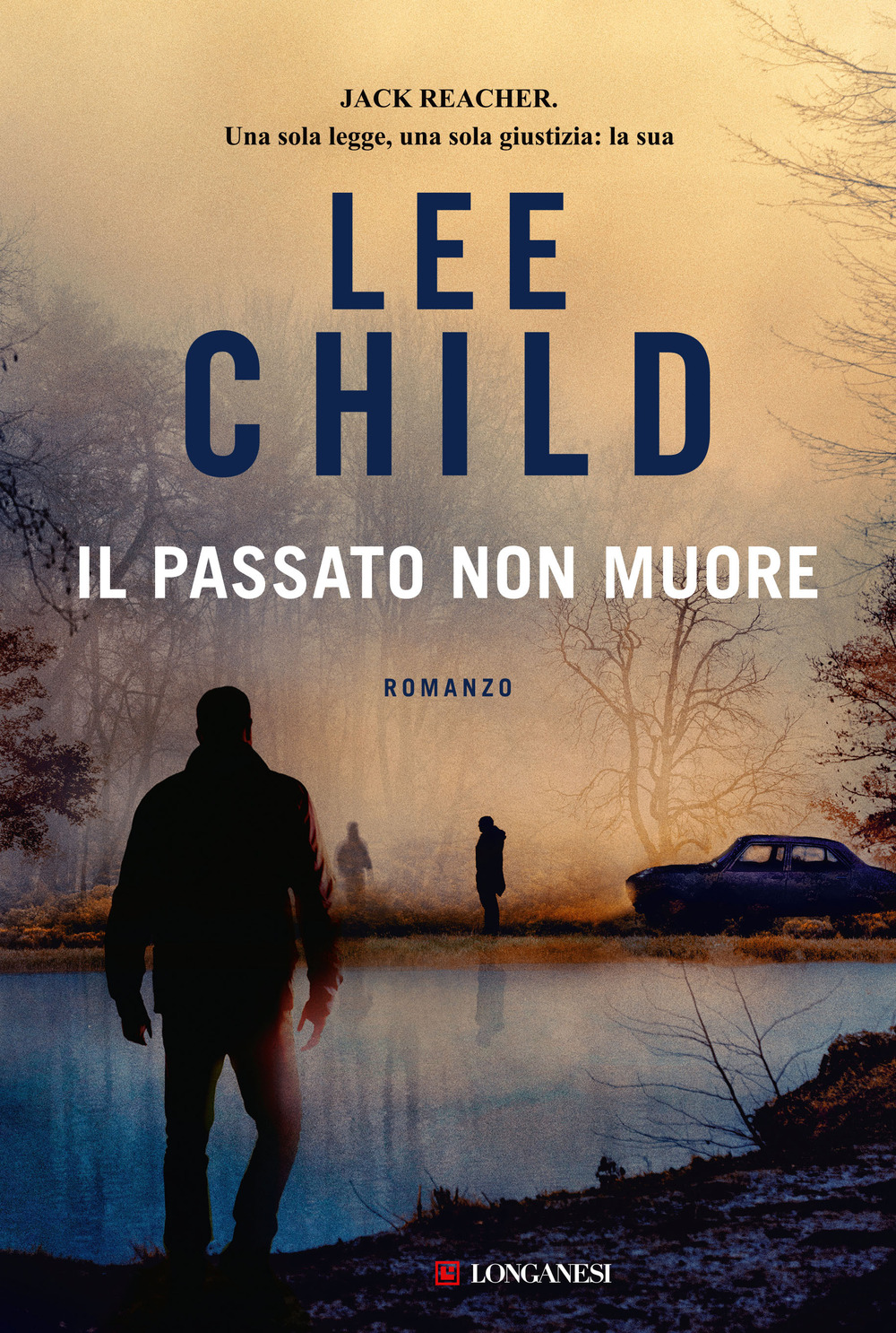 Libro passato non muore di Lee Child - ean 9788830454767 - Longanesi