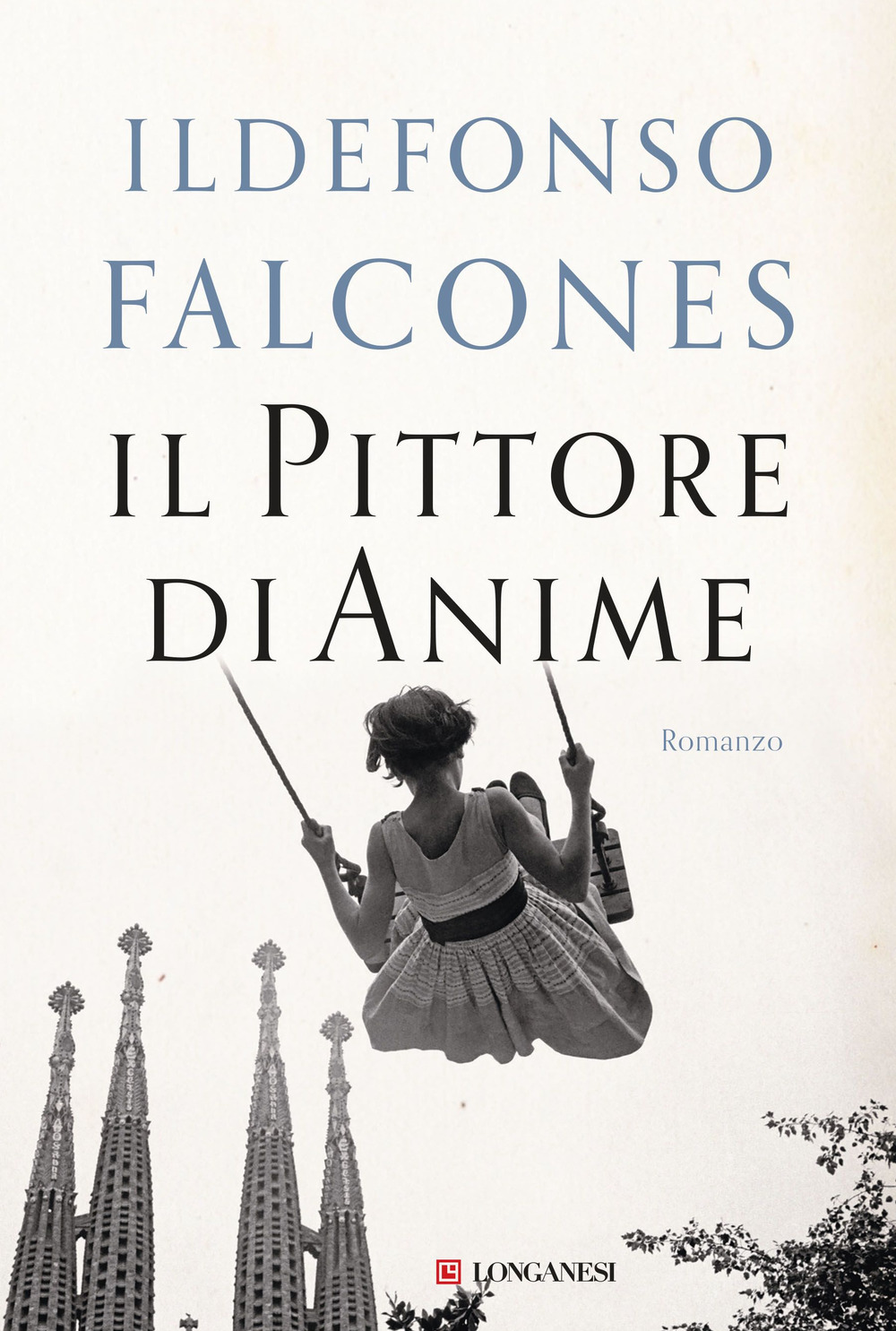 Libro pittore di anime di Ildefonso Falcones - ean 9788830455177 - Longanesi