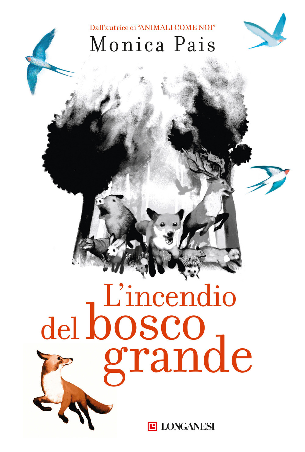Libro incendio del bosco grande di Monica Pais - ean 9788830459199 - Longanesi