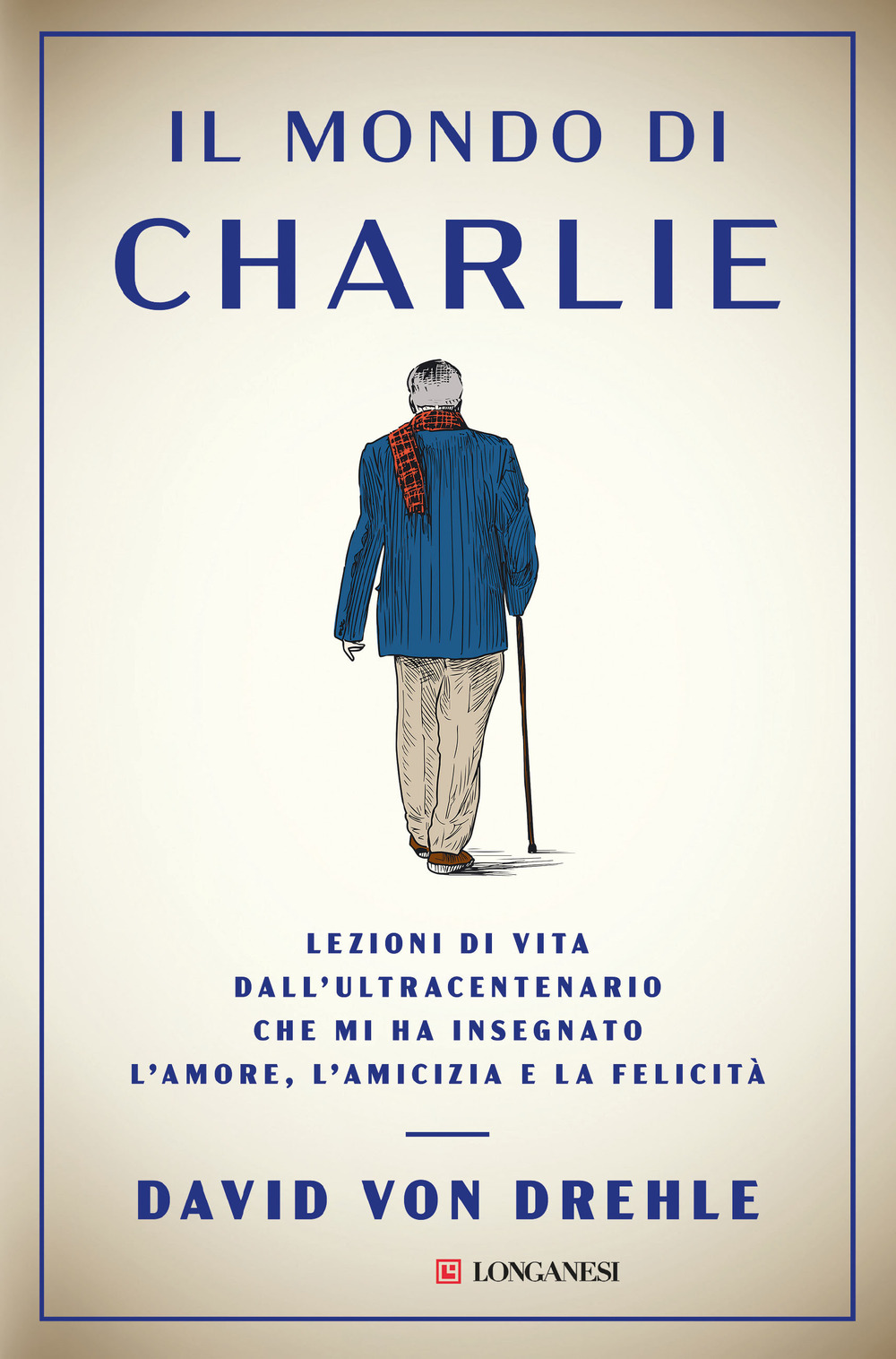 Libro mondo di Charlie. Lezioni di vita dall'ultracentenario che mi ha insegnato l'amore