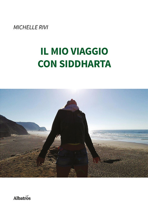 Libro mio viaggio con Siddharta di Michelle Rivi - ean 9788830645783 - Gruppo Albatros Il Filo