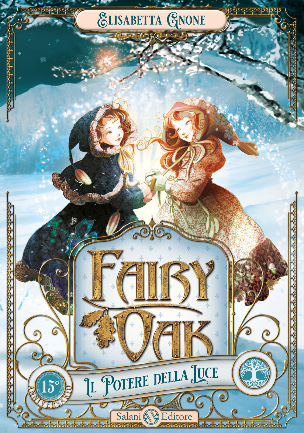 Libro potere della luce. Fairy Oak di Elisabetta Gnone - ean 9788831003940 - Salani